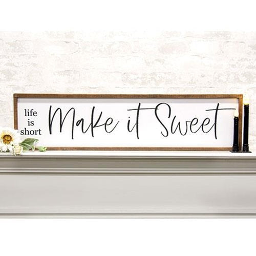 Life Is Short Make It Sweet 36" Framed Sign