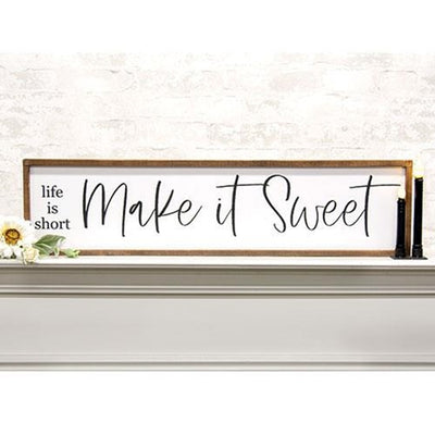 Life Is Short Make It Sweet 36" Framed Sign