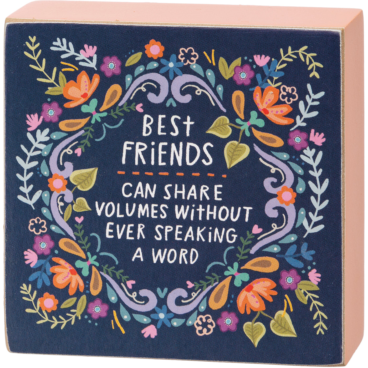Best Friends Can Share Volumes Without Ever Speaking A Word Block Sign