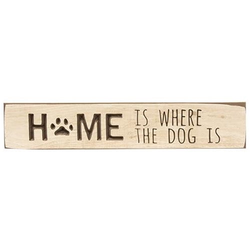 Home Is Where the Dog Is 18" Engraved Sign