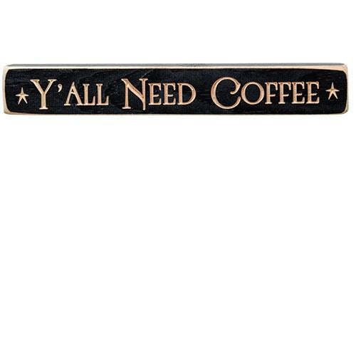 Y'all Need Coffee 12" Engraved Block