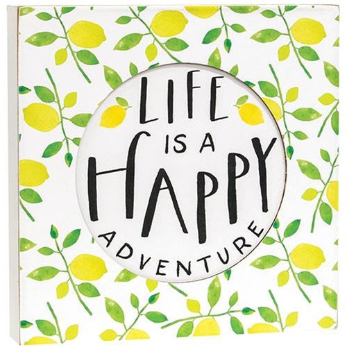 Life is a Happy Adventure Lemon Box Sign