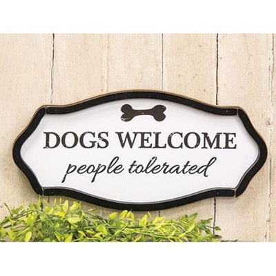 Dogs Welcome People Tolerated Distressed 11.5" Sign
