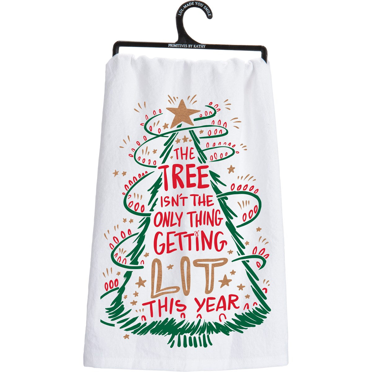 The Tree Isn't The Only Thing Getting Lit This Year Kitchen Towel