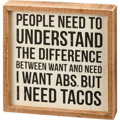 💙 I Want Abs But I Need Tacos 8" Square Inset Box Sign
