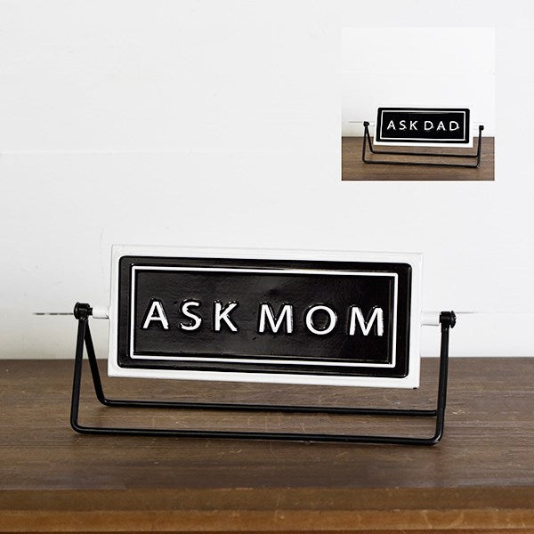 Ask Mom - Ask Dad Rotating Tabletop Metal Sign