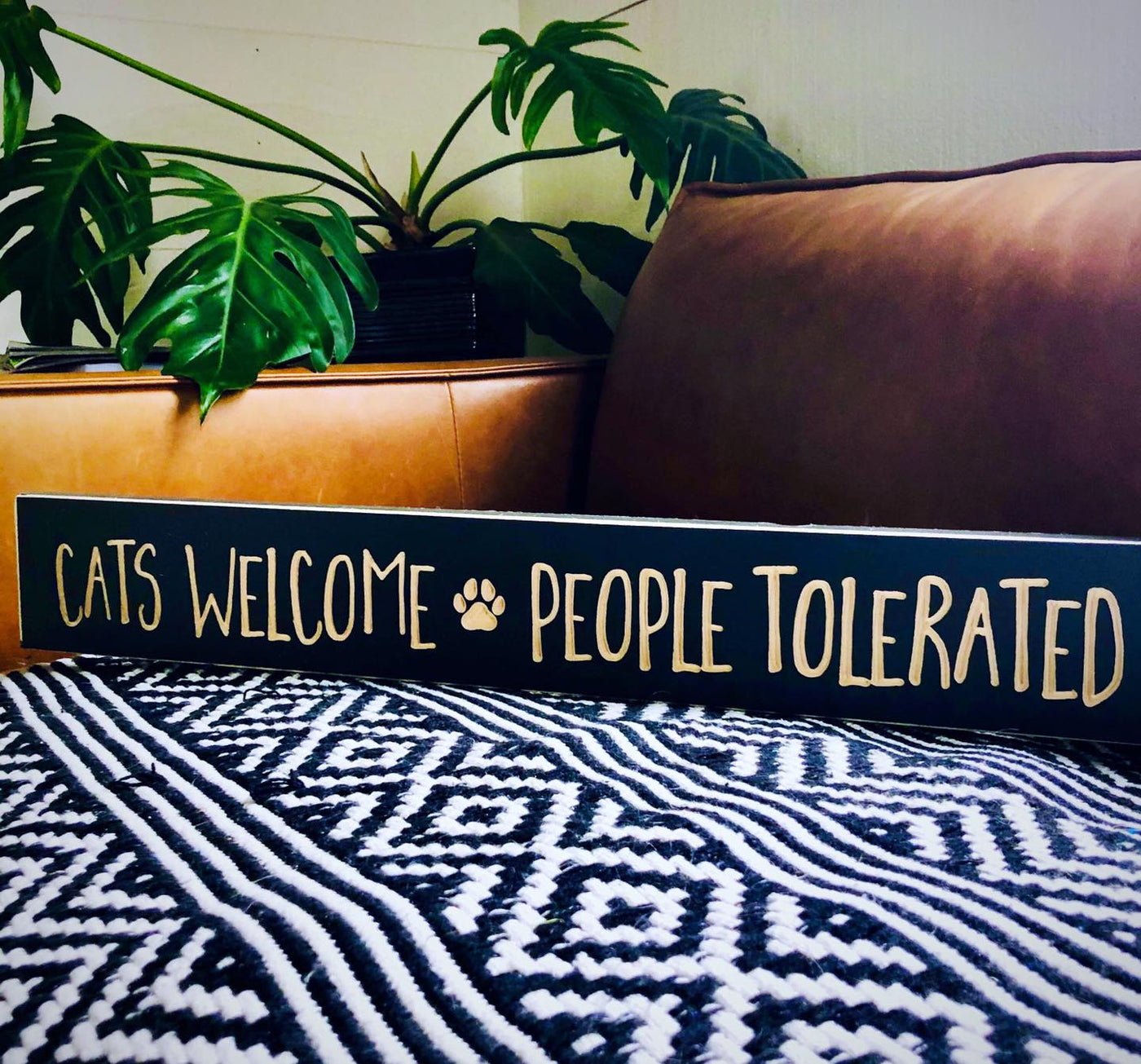 Cats Welcome, People Tolerated Engraved 24" Sign