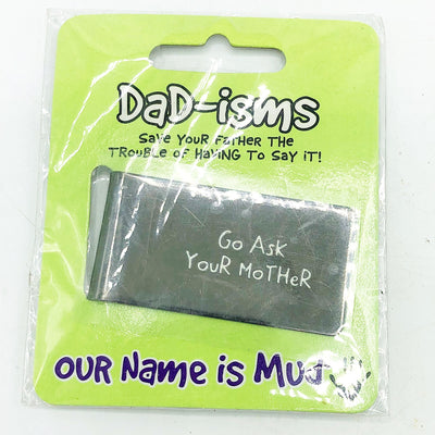 Go Ask Your Mother - Metal Money Clip