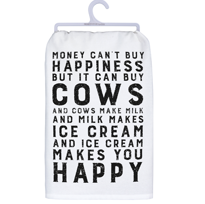 Money Can't Buy Happiness But it Can Buy Cows Dish Towel