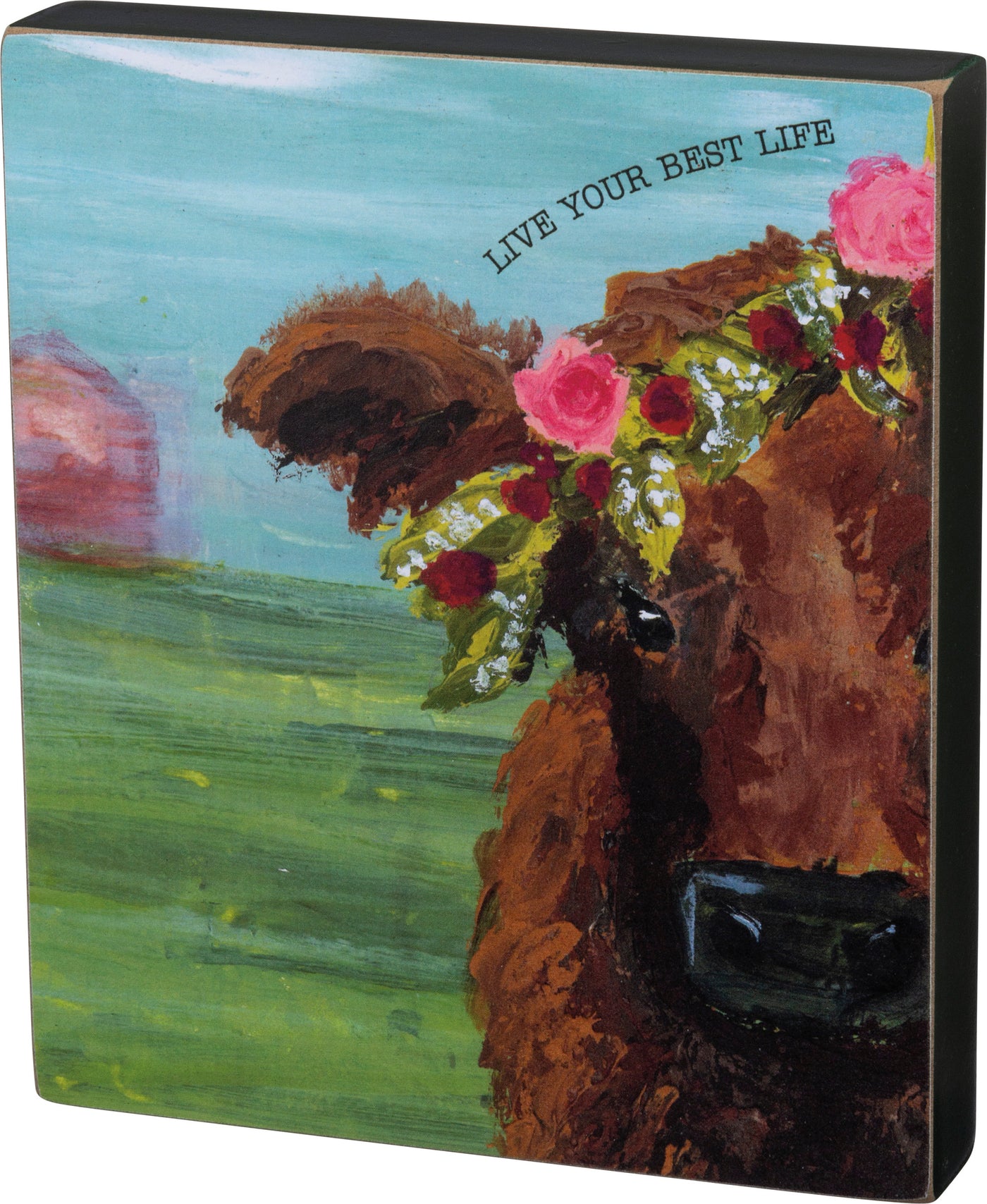 Live Your Best Life Cow Block Sign