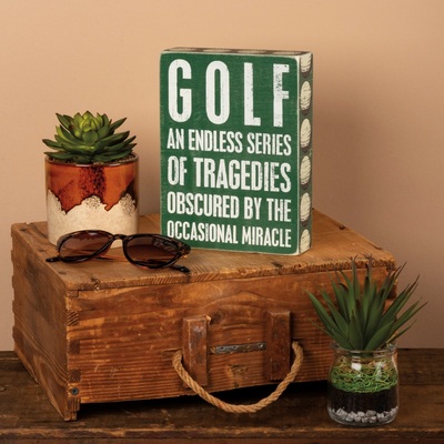 Golf An Endless Series Of Tragedies 8" Wood Box Sign