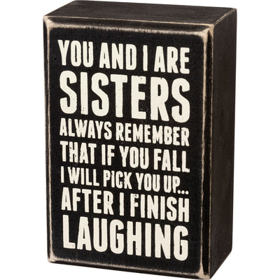 Sister I Will Always Pick You Up Small Box Sign