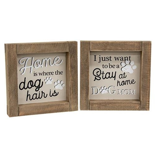 Set of 2 Small Dog Signs Stay At Home Dog Mom & Home is Where the Dog Hair Is