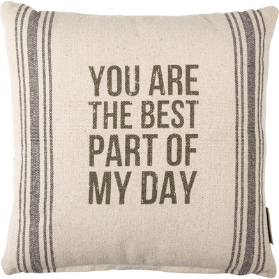 💙 You Are The Best Part Of My Day 15" Throw Pillow