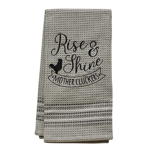 Rise & Shine Mothercluckers Dish Towel