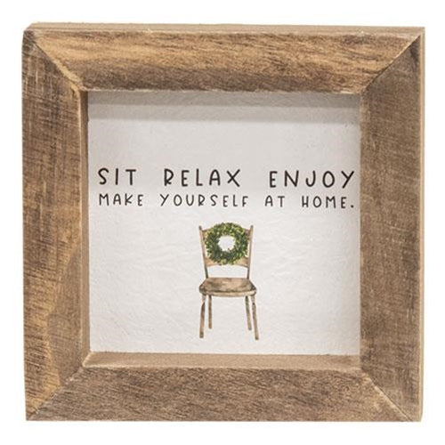 💙 Sit Relax Enjoy Make Yourself At Home Mini Framed Sign