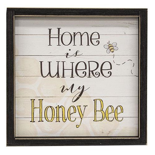 Home is Where my Honey Bee Framed Sign