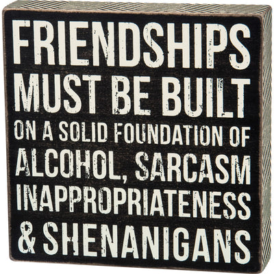 💙 Friendships Must Be Built On A Solid Foundation 8" Wood Box Sign