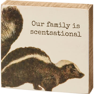 Surprise Me Sale 🤭 Our Family Is Scentsational Skunk 4" Small Block Sign