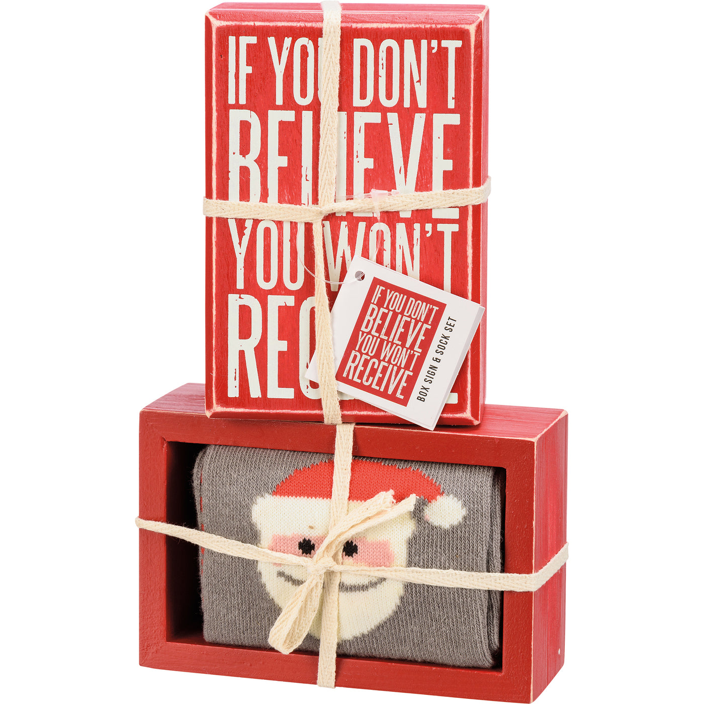 If You Don't Believe You Won't Receive Santa Box Sign & Sock Set