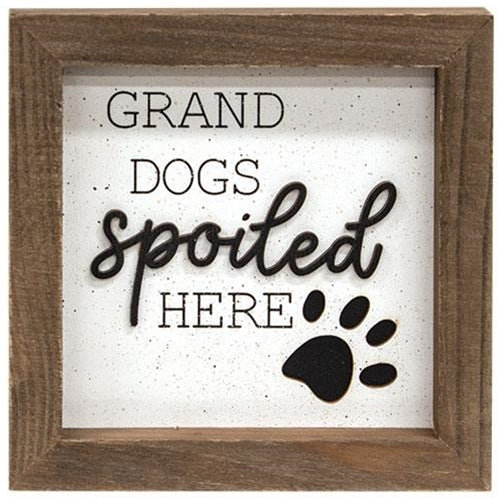 Grand Dogs Spoiled Here 7" Shadowbox Framed Sign