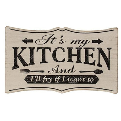 It's My Kitchen and I'll Fry If I Want To Sign