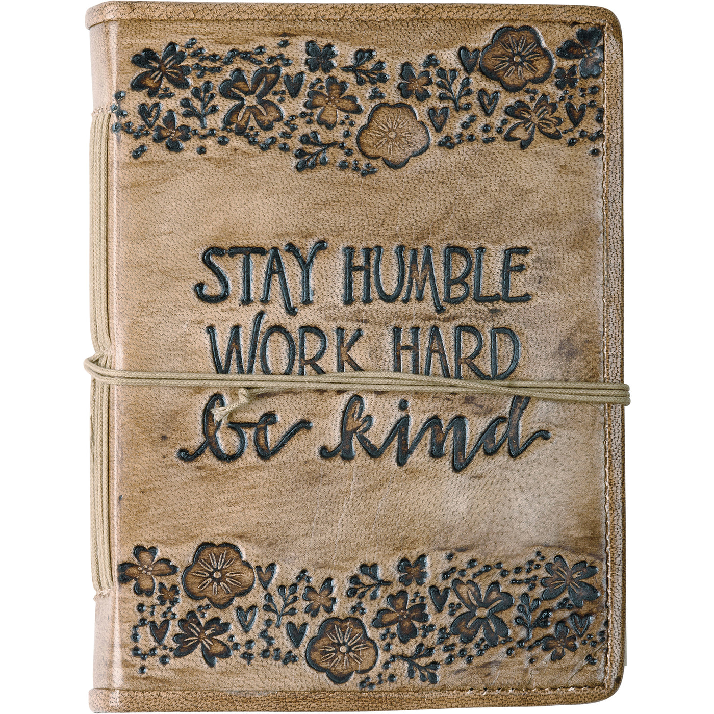 Stay Humble Work Hard Be Kind Leather Journal
