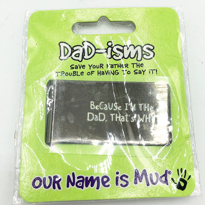 Because I'm the Dad That's Why - Metal Money Clip