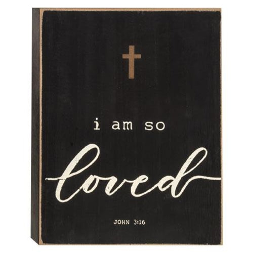 I Am So Loved John 3:16 9" H Box Sign