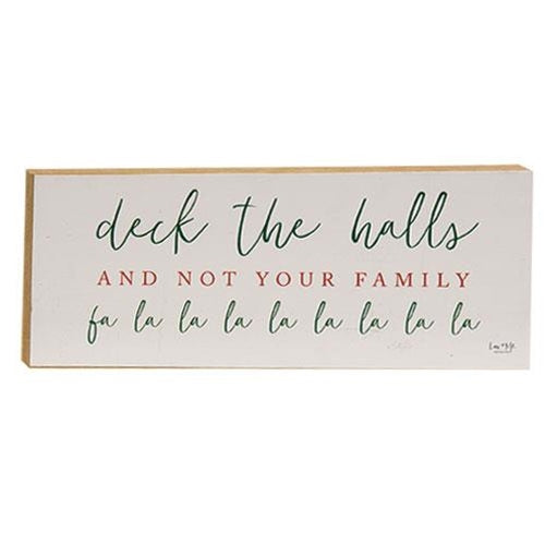 Deck the Halls and Not Your Family 10" Wood Christmas Block Sign