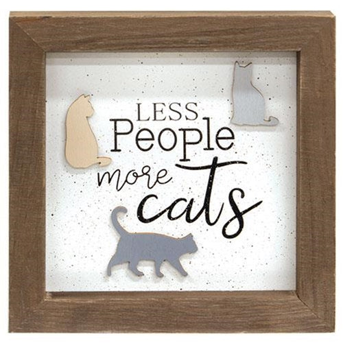 Less People More Cats 7" Shadowbox Framed Sign