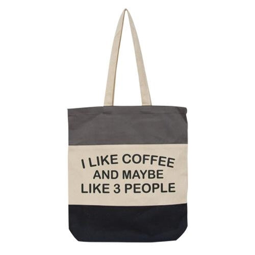 I Like Coffee and Maybe Like 3 People Tote