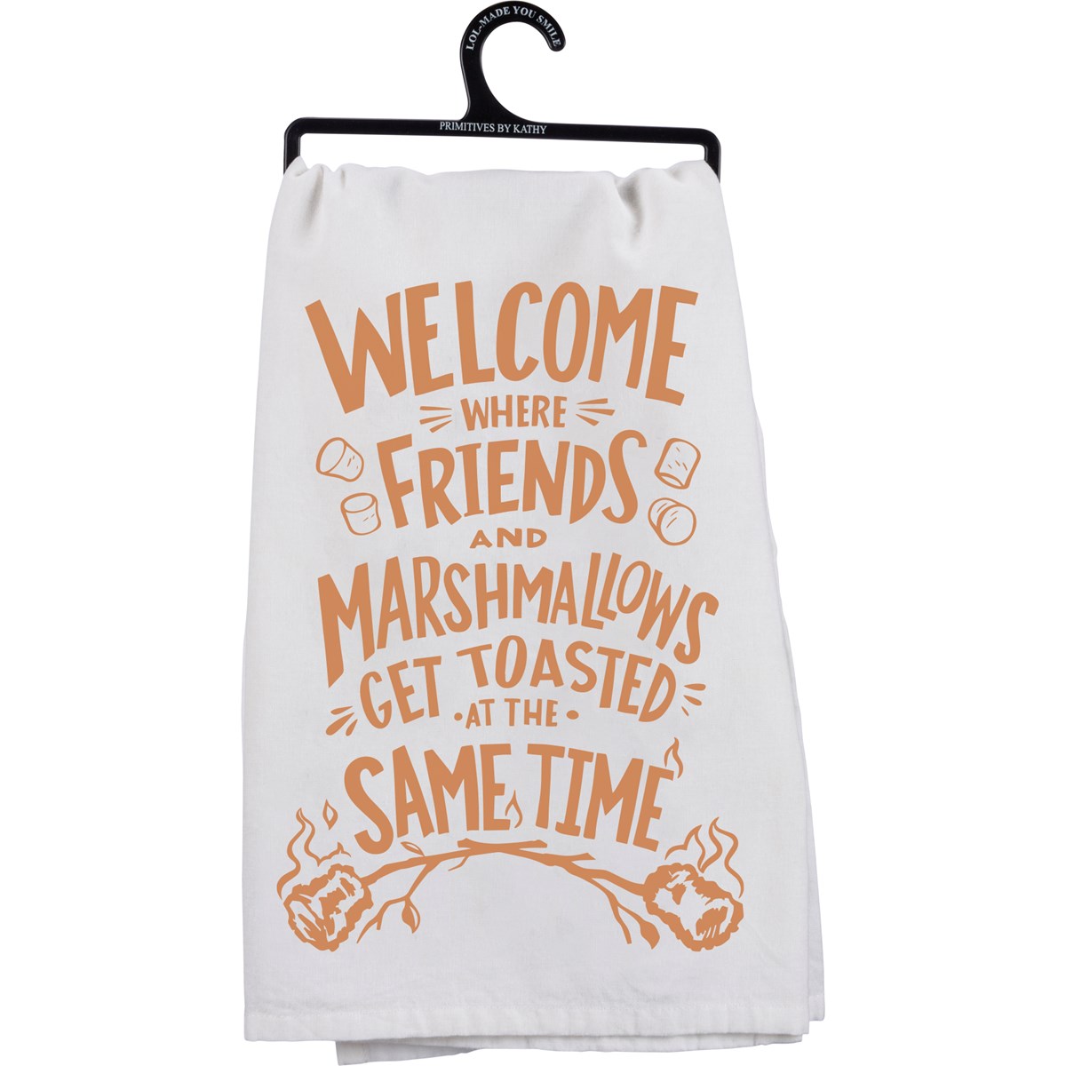 HAPPY BIRTHDAY🎂 💙 Welcome Where Friends & Marshmallows Get Toasted Kitchen Towel