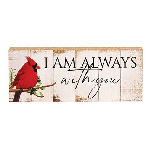 I Am Always With You Cardinal Block Sign