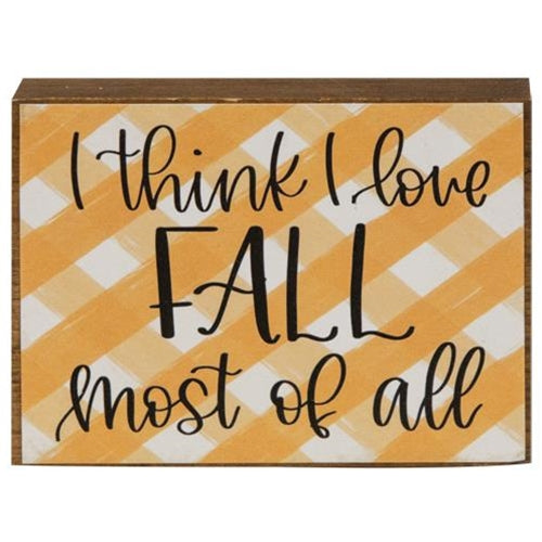 l Think I Love Fall Most of All Plaid Wooden Block