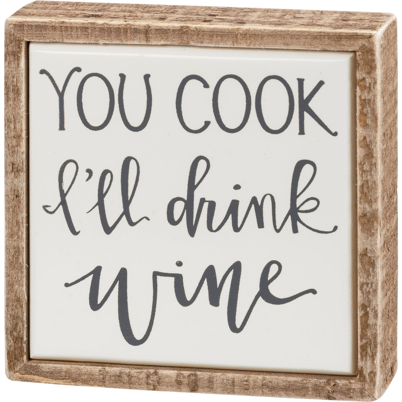 💙 You Cook I'll Drink Wine Mini Box Sign