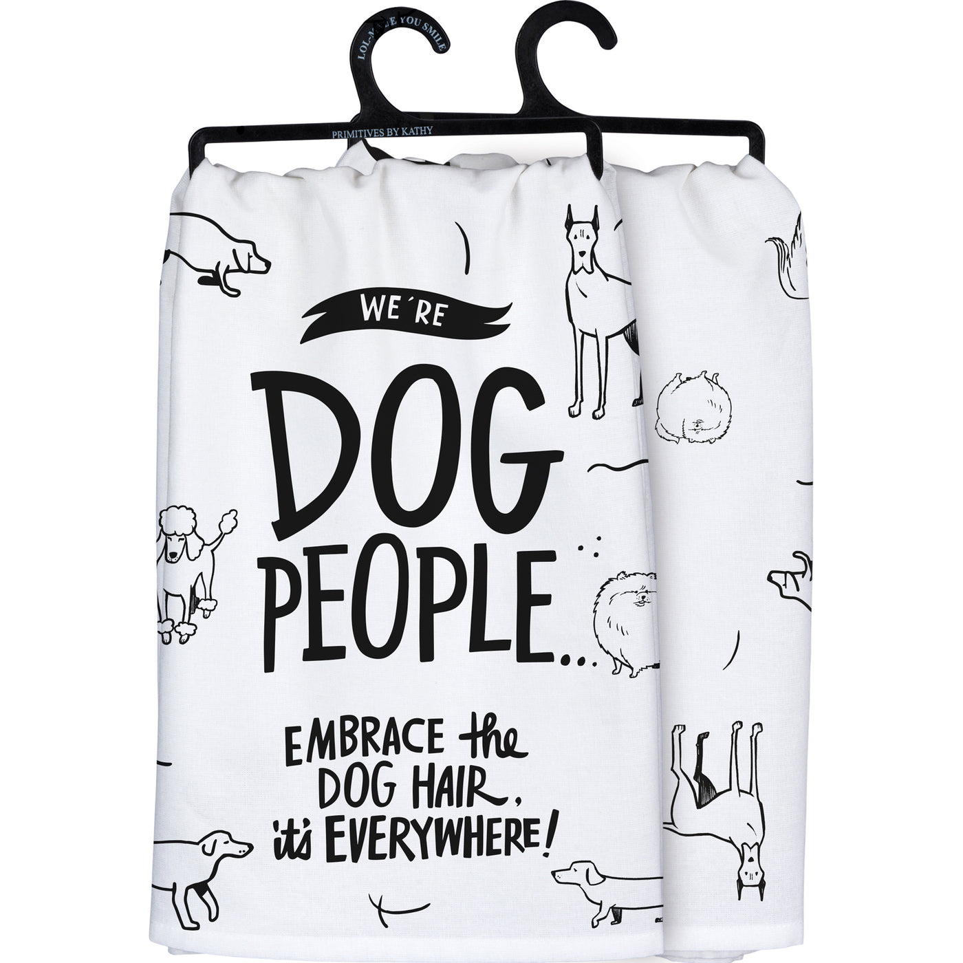We Are Dog People Embrace The Dog Hair Kitchen Towel
