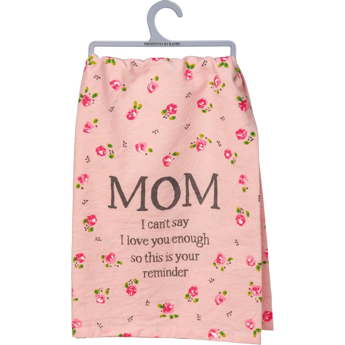 💙 Mom I Can't Say I Love You Enough Kitchen Towel