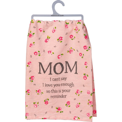 💙 Mom I Can't Say I Love You Enough Kitchen Towel