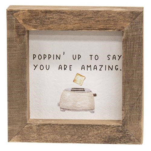 Poppin' Up To Say You're Amazing Mini Framed Sign